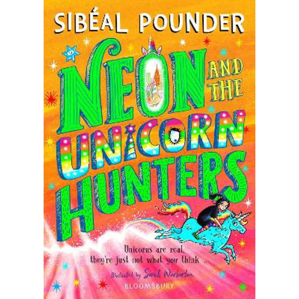 Neon and The Unicorn Hunters (Paperback) - Sibeal Pounder